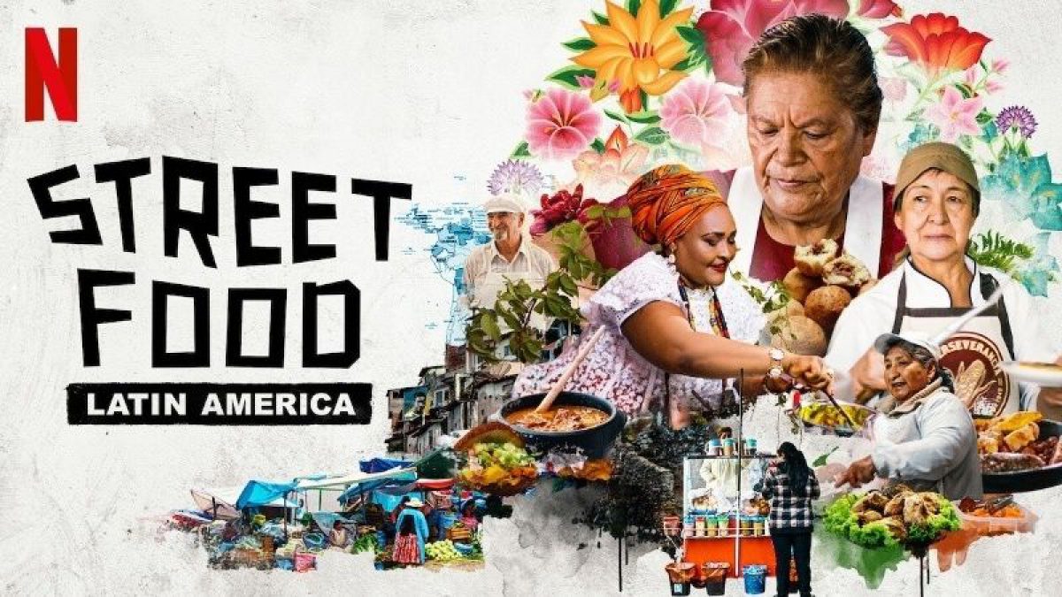 STREET FOOD: LATIN AMERICA <br>(NETFLIX)